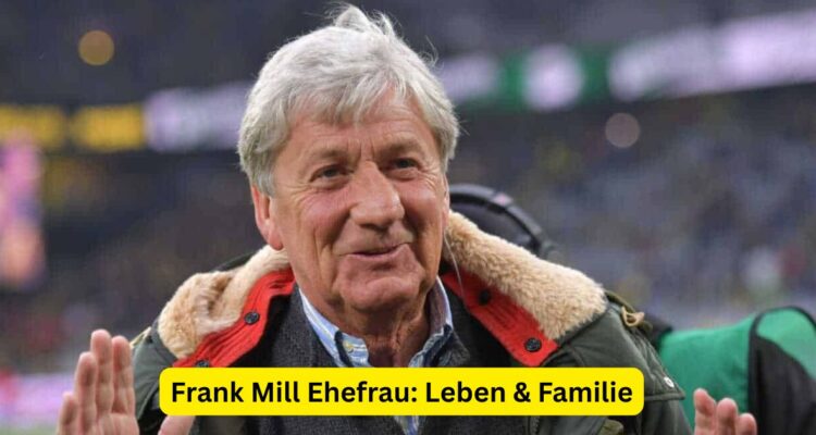 Frank Mill Ehefrau: Leben & Familie