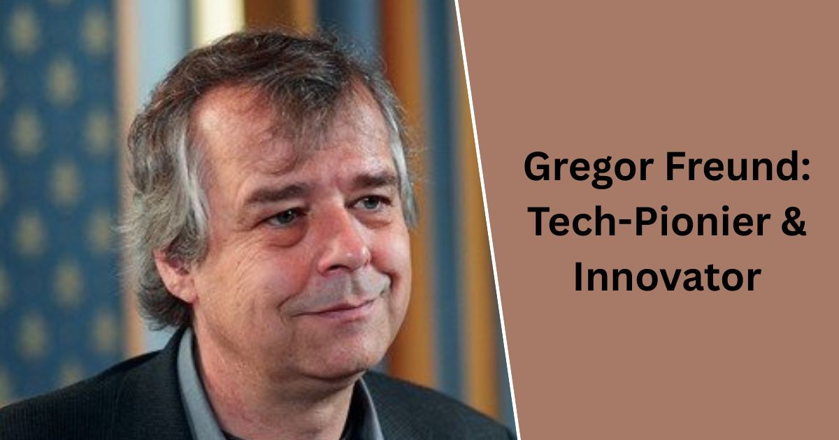 Gregor Freund: Tech-Pionier & Innovator