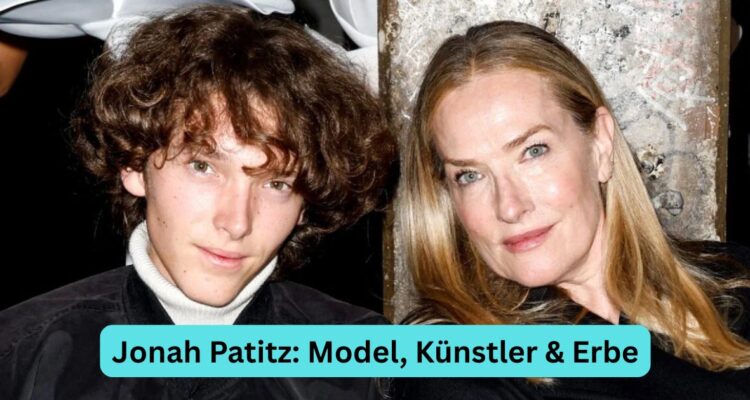 Jonah Patitz: Model, Künstler & Erbe