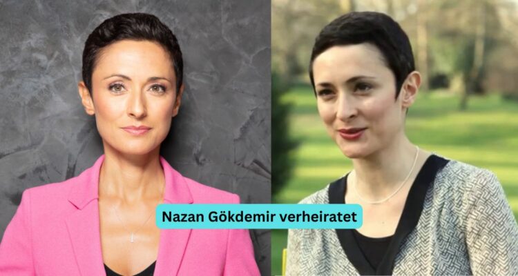Nazan Gökdemir verheiratet – Was wirklich bekannt ist