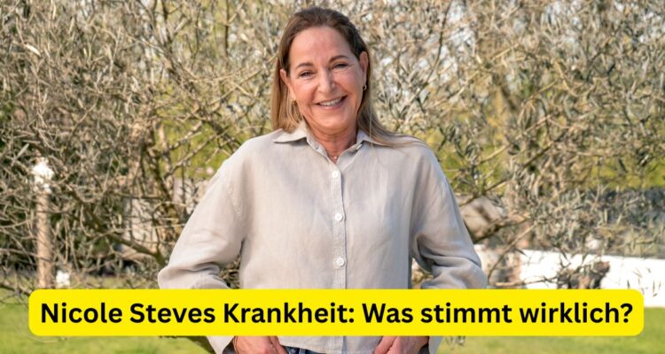 Nicole Steves Krankheit Was stimmt wirklich
