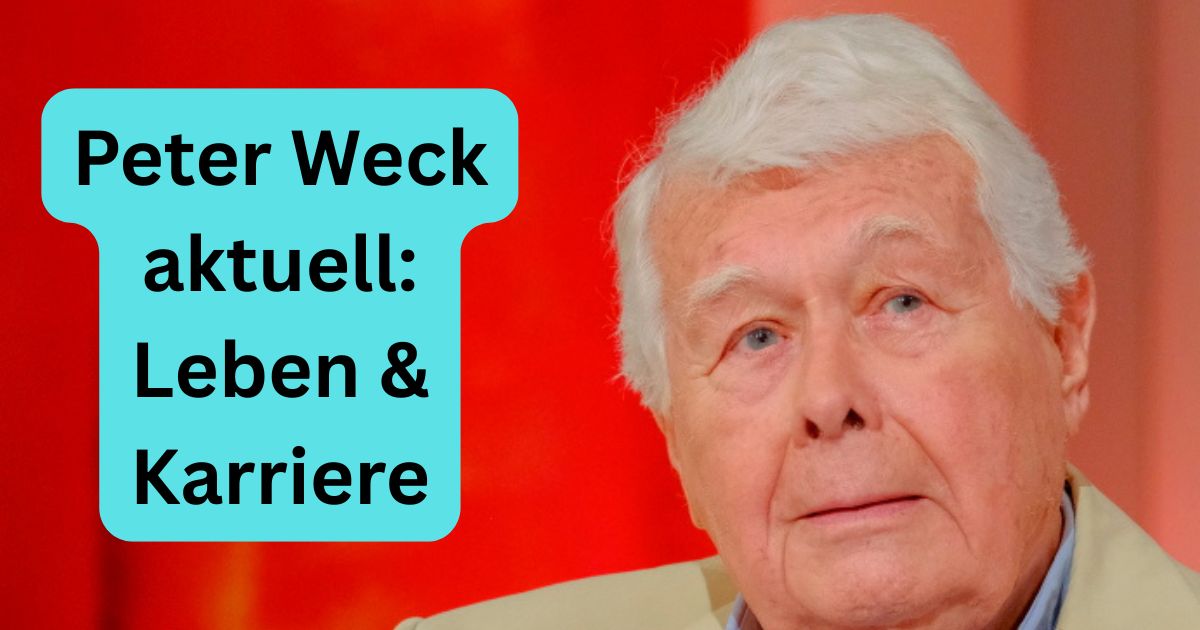 Peter Weck aktuell: Leben & Karriere