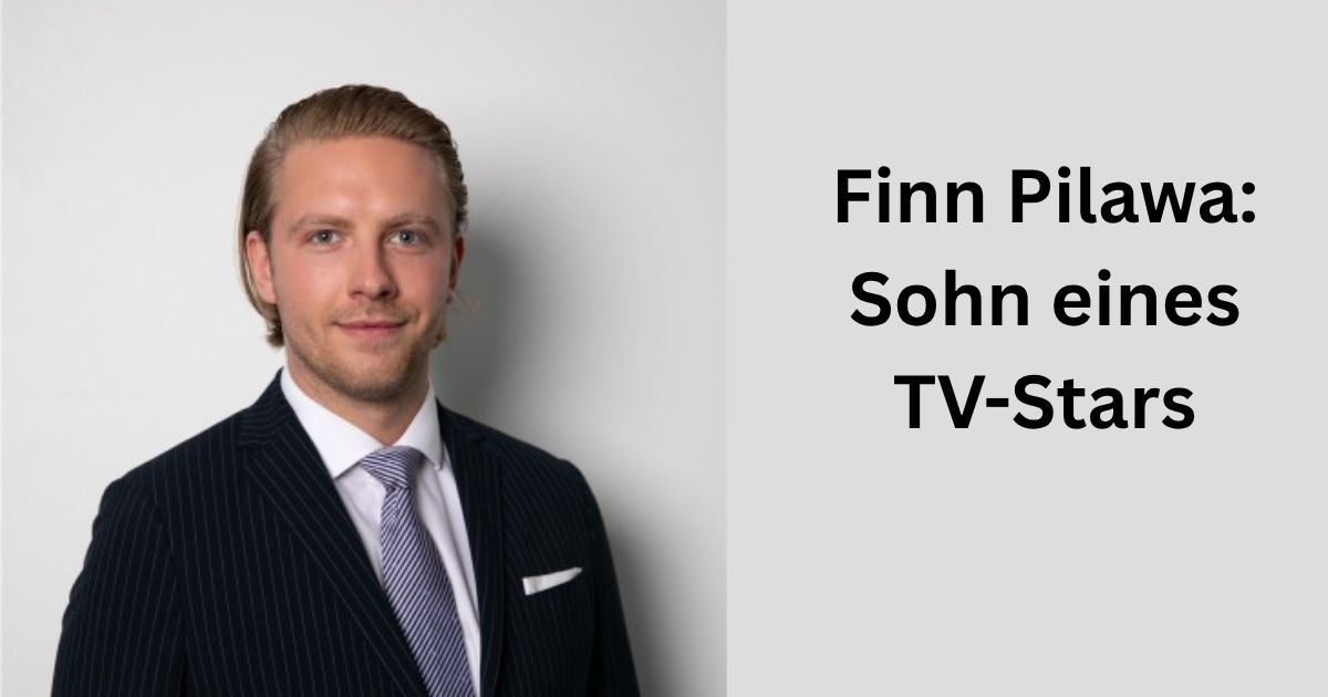 Finn Pilawa: Sohn eines TV-Stars
