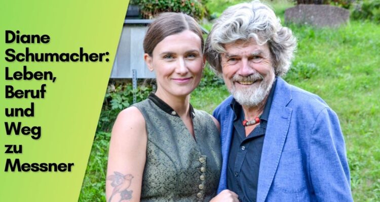 Diane Schumacher: Leben, Beruf und Weg zu Messner
