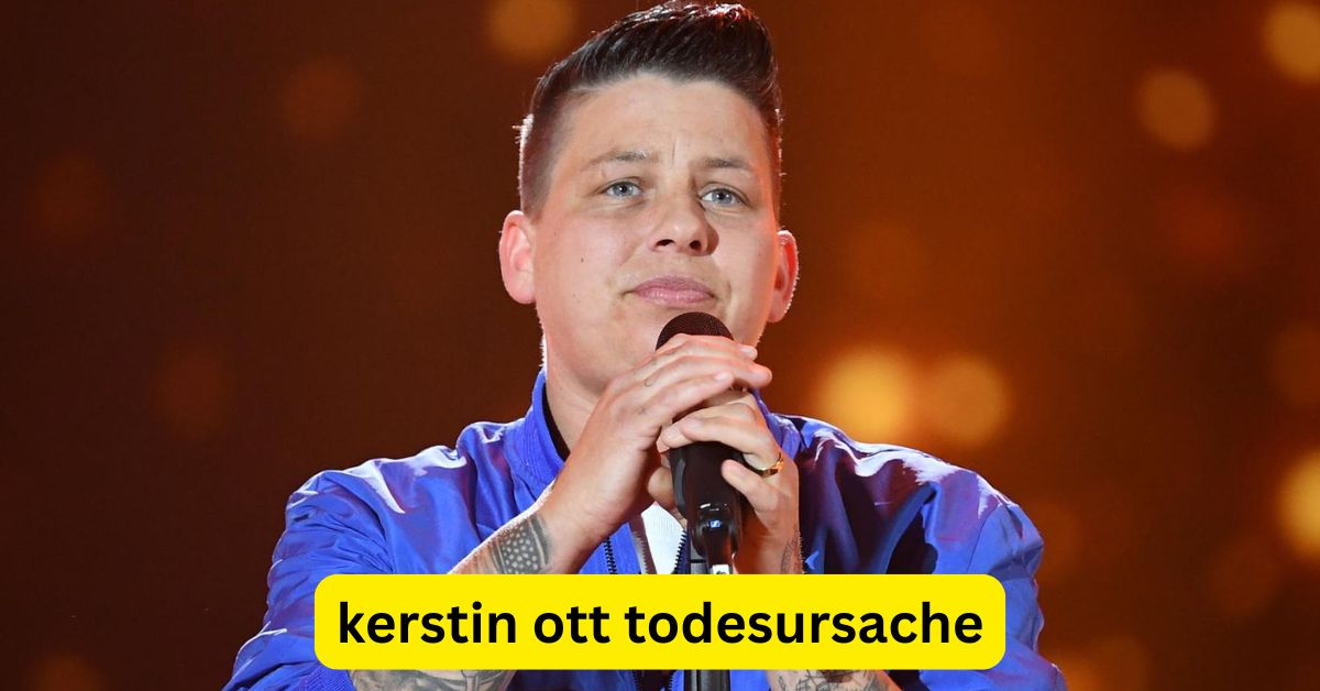 Kerstin Ott Todesursache – Die Wahrheit