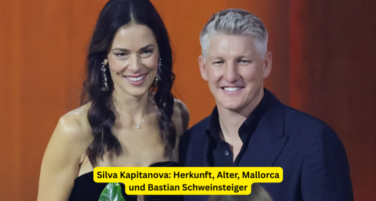 Silva Kapitanova: Herkunft, Alter, Mallorca und Bastian Schweinsteiger