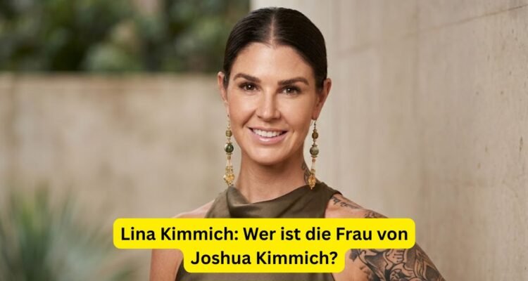 Lina Kimmich: Wer ist die Frau von Joshua Kimmich?