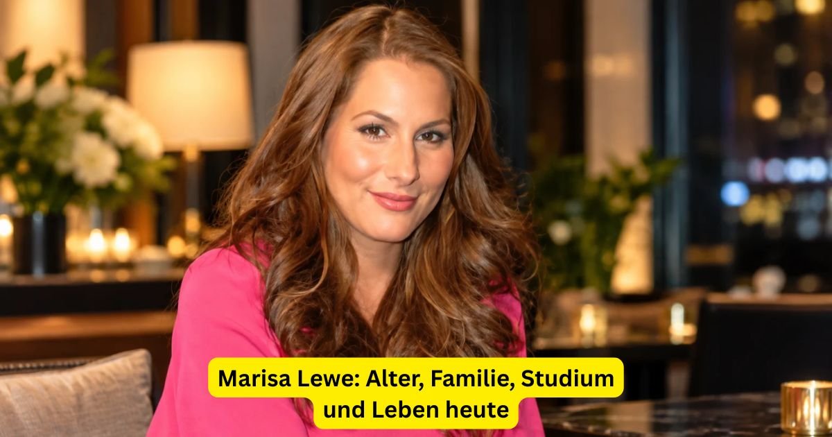 Marisa Lewe: Alter, Familie, Studium und Leben heute